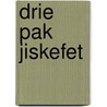 Drie pak Jiskefet
