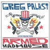 Live from the Armed Madhouse door Greg Palast