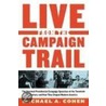 Live from the Campaign Trail by Michael A. Cohen