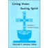 Living Water, Sealing Spirit
