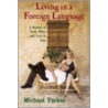 Living in a Foreign Language door Michael Tucker