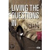 Living the Questions in John by The Navigators