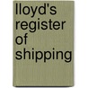Lloyd's Register Of Shipping by Unknown