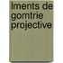 Lments de Gomtrie Projective