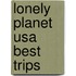 Lonely Planet Usa Best Trips