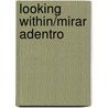 Looking Within/Mirar Adentro door Nancy Morejon