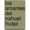 Los Amantes del Nahuel Huapi by Unknown