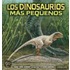 Los Dinosaurios Mas Pequenos