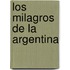 Los Milagros De La Argentina