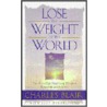 Lose the Weight of the World door Charles Blair