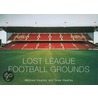 Lost League Football Grounds by Michael Heatley