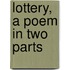 Lottery, a Poem in Two Parts