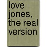 Love Jones, the Real Version door Thompson Elva