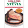 Low-Carb Cooking with Stevia by James Kirkland