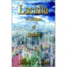 Lucidia a Glimpse of Dualism by Abron S. Toure