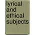 Lyrical and Ethical Subjects