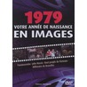 Votre anneé de naissance en images / 1979