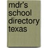 Mdr's School Directory Texas