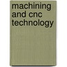 Machining And Cnc Technology door Michael Fitzpatrick