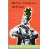 Machos, Mistresses, Madonnas door Marit Melhuus