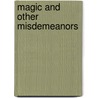 Magic and Other Misdemeanors door Micheal Buckley