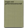 Magie und Geheimwissenschaft door Theodor-Wilhelm Danzel
