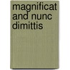 Magnificat and Nunc Dimittis door Onbekend