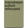 Mainstream Culture Refocused door Zhong Xueping