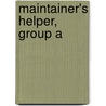 Maintainer's Helper, Group a door Onbekend