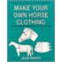 Make Your Own Horse Clothing