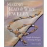 Making Bead & Wire Jewellery by Mickey Baskett