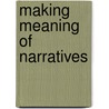 Making Meaning of Narratives door Ruthellen Josselson