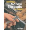 Making Screw Threads In Wood door Fred Holder