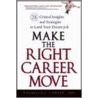 Making The Right Career Move by Rachelle J. Canter