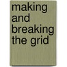 Making and Breaking the Grid door Timothy Samara