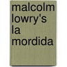 Malcolm Lowry's  La Mordida by Patrick A. McCarthy
