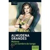 Malena Es Un Nombre De Tango door Almudena Grandes
