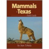 Mammals of Texas Field Guide by Stan Tekiela