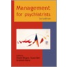Management For Psychiatrists door H. Bhugra