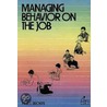 Managing Behavior on the Job door Paul L. Brown