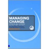 Managing Change Step By Step by Richard Newton