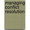 Managing Conflict Resolution by Sean McCollum