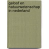 Geloof en natuurwetenschap in Nederland