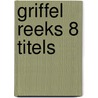 Griffel reeks 8 titels door Onbekend