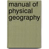 Manual Of Physical Geography door Frederick 1871-1919 Emerson
