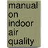 Manual On Indoor Air Quality