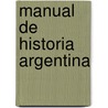 Manual de Historia Argentina by Sergio Langer