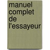 Manuel Complet de L'Essayeur door Louis Nicolas Vauquelin