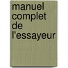 Manuel Complet de L'Essayeur by Louis Nicolas Vauquelin