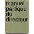 Manuel Partique Du Directeur